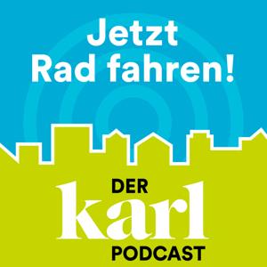 Jetzt Rad fahren - der KARL-Podcast by KARL Magazin