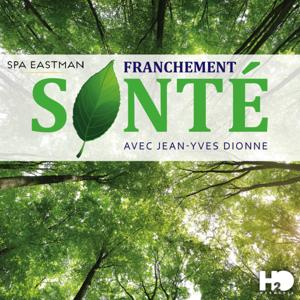 Jean-Yves Dionne: Franchement Santé