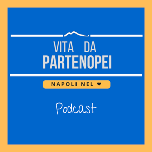 Vita Da Partenopei Podcast