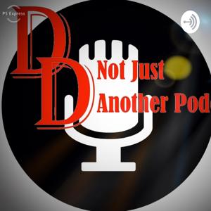 D&D's Not just another Podcast