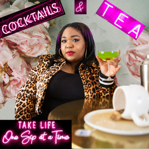 Cocktails and Tea