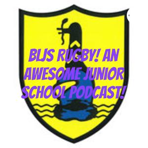 BLJS Rugby! An awesome Junior school podcast!