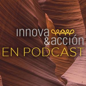 InnovayAcción en Podcast