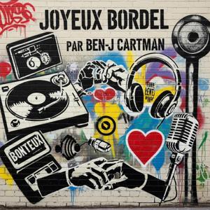 Joyeux Bordel par Ben-J Cartman