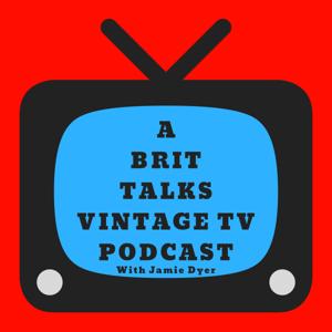 A Brit Talks Vintage TV
