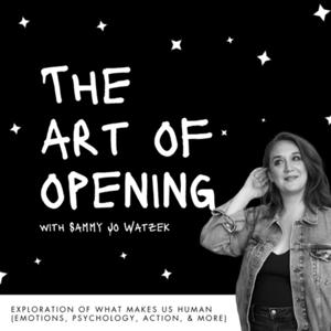 The Art of Opening with Sammy Jo Watzek