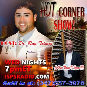 The HOT Corner Show with Dr Ray Tolmos & Manuel T. Ferrero III