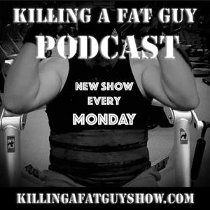 The Killing A Fat Guy Show