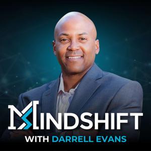 The MindShift Podcast with Darrell Evans