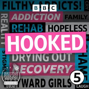 Hooked: The Unexpected Addicts by BBC Radio 5 Live