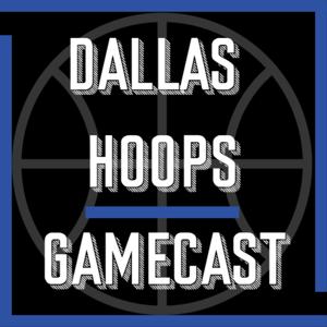 Dallas Hoops Gamecast - Dallas Mavericks Post-Game Podcast