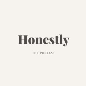 Honestly, the podcast.