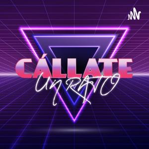 Cállate un Rato