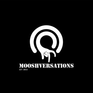 MOOSHVERSATIONS