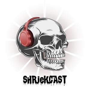 ShriekCast 💀