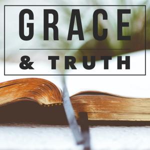 Grace & Truth