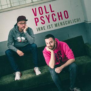 Voll Psycho - irre ist menschlich!