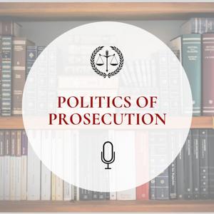 Politics of Prosecution - Series 1