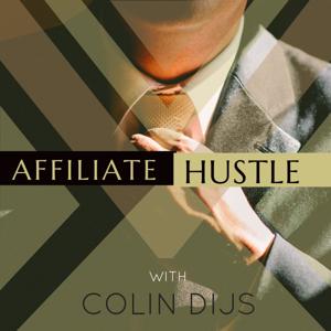Affiliate Hustle With Colin Dijs