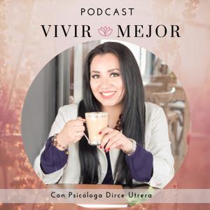 Vivir Mejor con Psicóloga Dirce Utrera