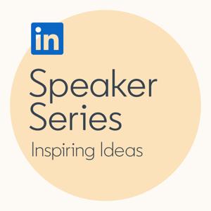 LinkedIn Speaker Series by LinkedIn