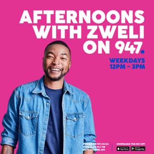 Afternoons with Zweli on 947 by 947