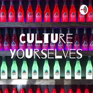 Culture Yourselves