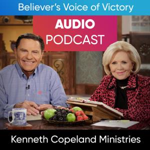 Believer's Voice of Victory Audio Podcast by Kenneth Copeland Ministries