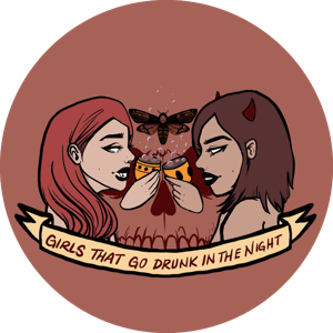 Girls That Go Drunk in the Night