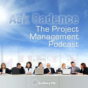 Ask Cadence: The Project Management Podcast by TruStory FM