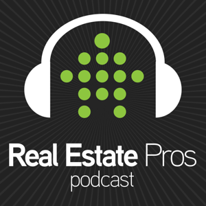 Real Estate Pros Podcast: For Real People Working in Real Estate