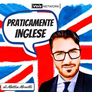 Praticamente Inglese by Mattia Morelli