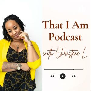 That I Am Podcast