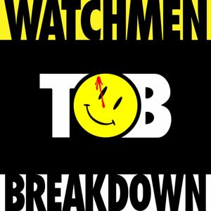 Watchmen: Tower of Babble Breakdowns by Daniel D'Souza, Jeremy Kozier, and Julian Meush