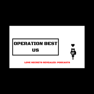 Operation Best Us - Relationships Unite