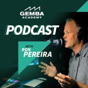 Gemba Academy Podcast: Lean Six Sigma | Toyota Kata | Productivity | Leadership by Ron Pereira: Lean Thinker & Co-Founder of Gemba Academy