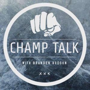 Champ Talk with Branden Hudson