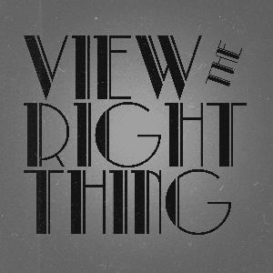 View the Right Thing