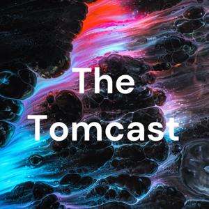 The Tomcast