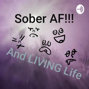 Sober AF!!! And LIVING Life