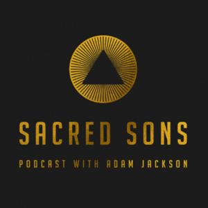 Sacred Sons Podcast by Adam Jackson, Aubert Bastiat, Jason MacKenzie