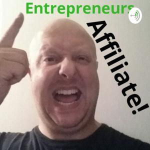 Entrepreneurs, Affiliate!