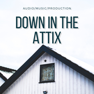 Down In The Attix