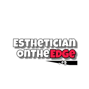 EstheticianOnTheEdge by EstheticianOnTheEdge