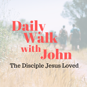 Daily Walk with John: the Disciple Jesus Loved