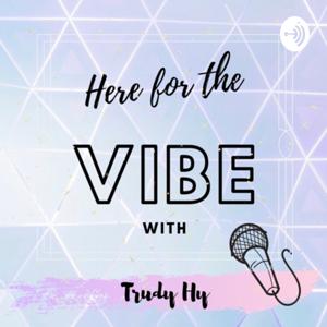 Here for the Vibe