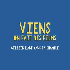 Viens on fait des films