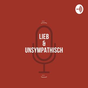 Lieb & Unsympathisch