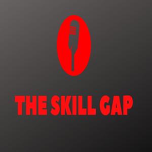 The Skill Gap Podcast