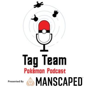 Tag Team Pokemon TCG Podcast by JW Kriewall, Riley Hulbert, and Andrew Mahone.